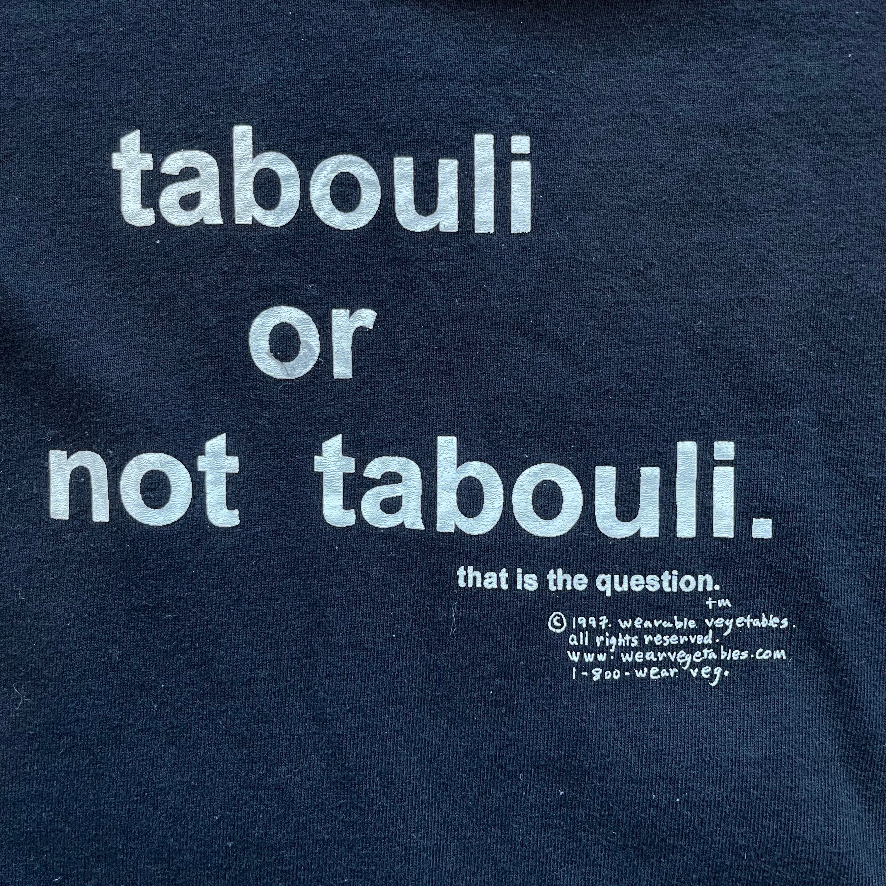“Tabouli or not tabouli” 1997 Wearable Vegetables Crewneck