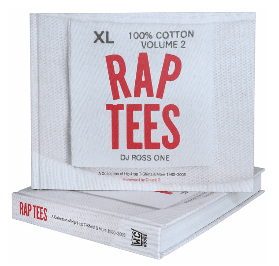 Rap Tees Volume 2: A Collection of Hip-Hop T-Shirts & More 1980-2005 FAIF.CA 