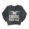 Vintage Choose F All Skull Graphic Sweatshirt 1667 