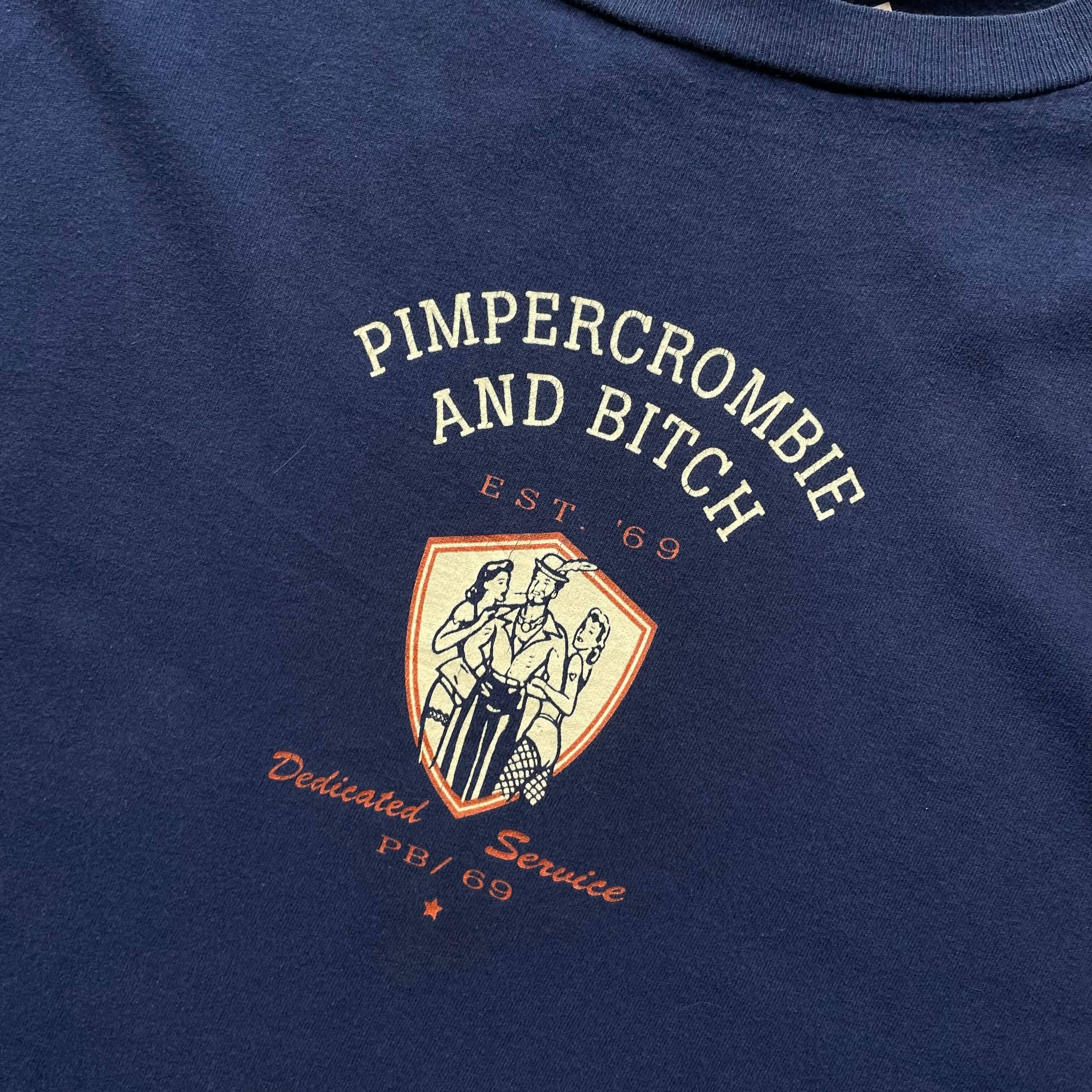 Vintage Pimpercrombie and Bitch Tshirt T-Shirt other 